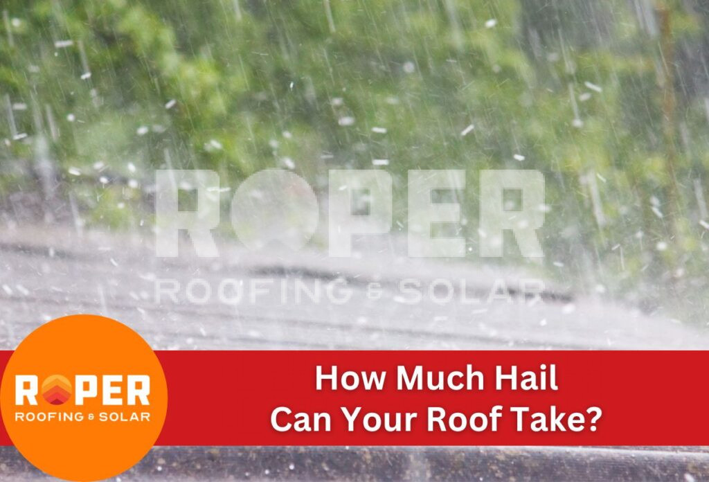 How Much Hail Can Your Roof Take