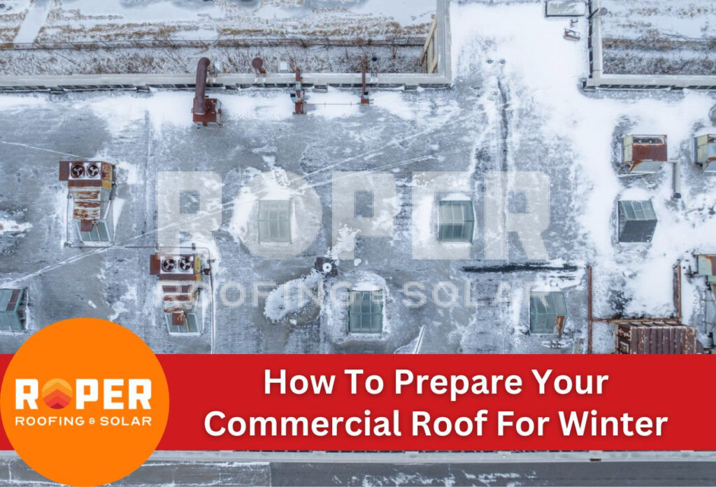 How to Prepare Your Commercial Roof For Winter