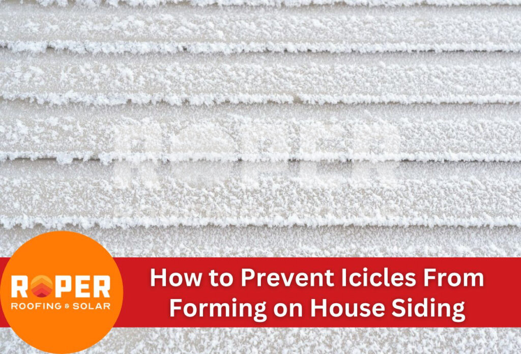 How to Prevent Icicles From Forming on House Siding