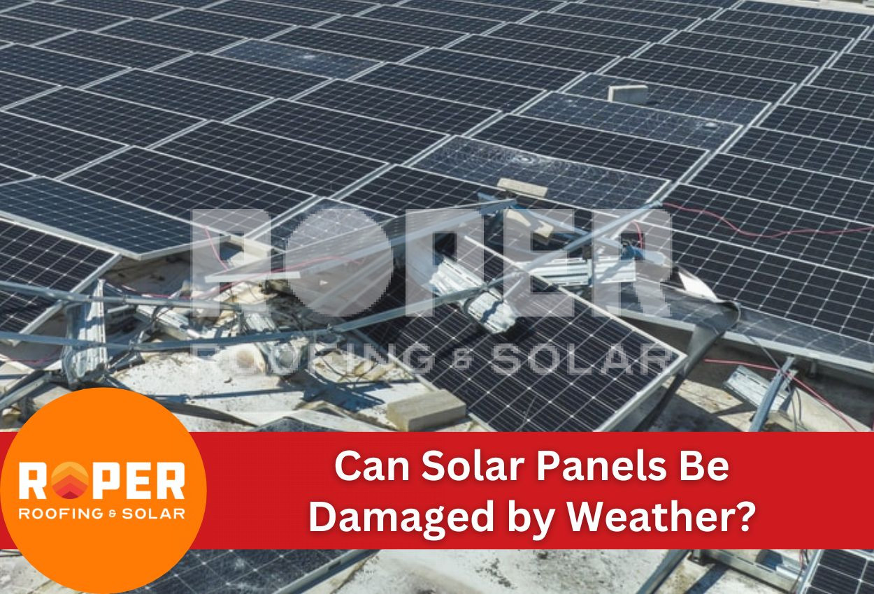 Can Solar Panels Be Damaged by Weather