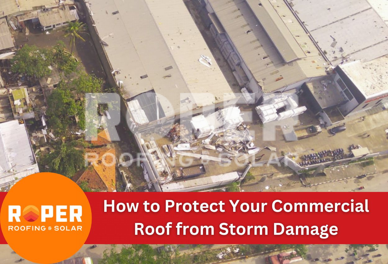 How to Protect Your Commercial Roof from Storm Damage