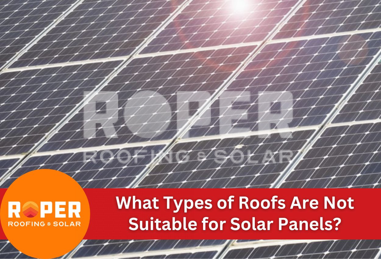 What Types of Roofs Are Not Suitable for Solar Panels