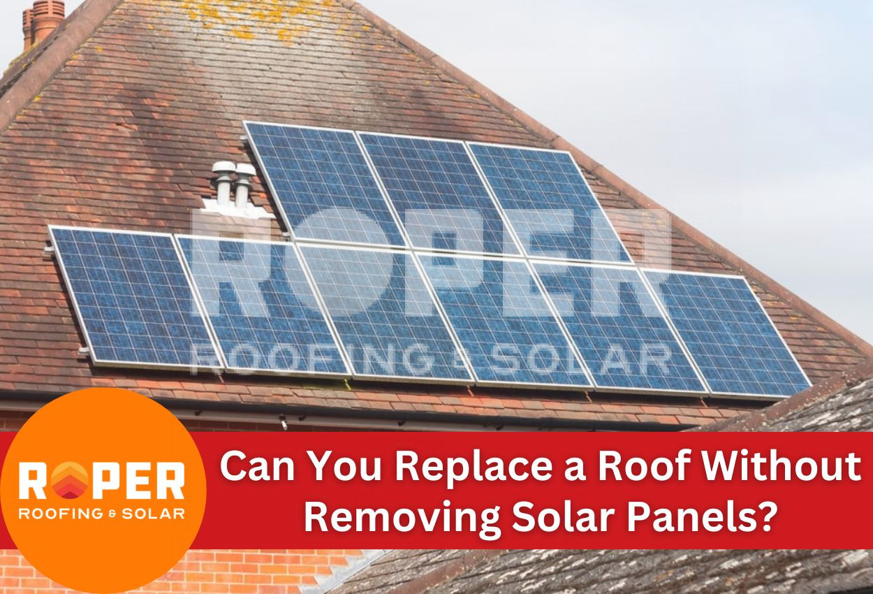 Can You Replace a Roof Without Removing Solar Panels