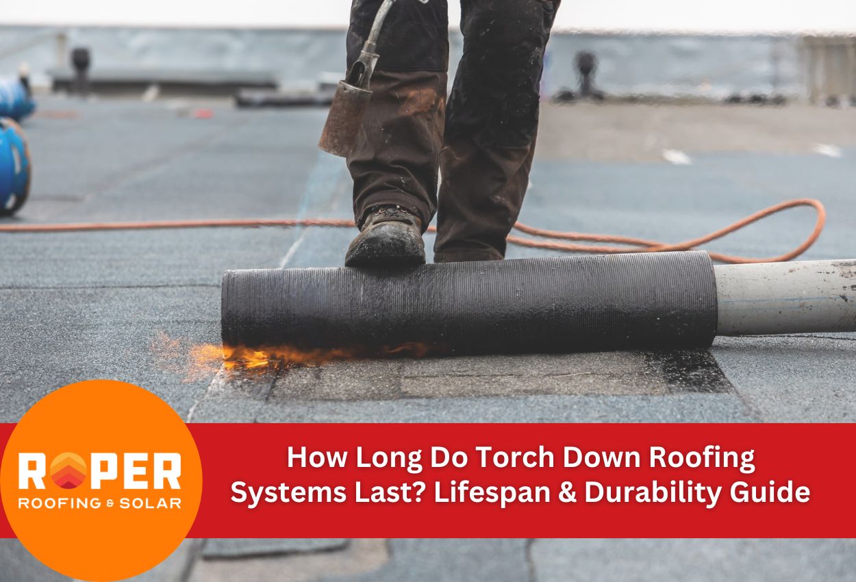 How Long Do Torch Down Roofing Systems Last? Lifespan & Durability Guide