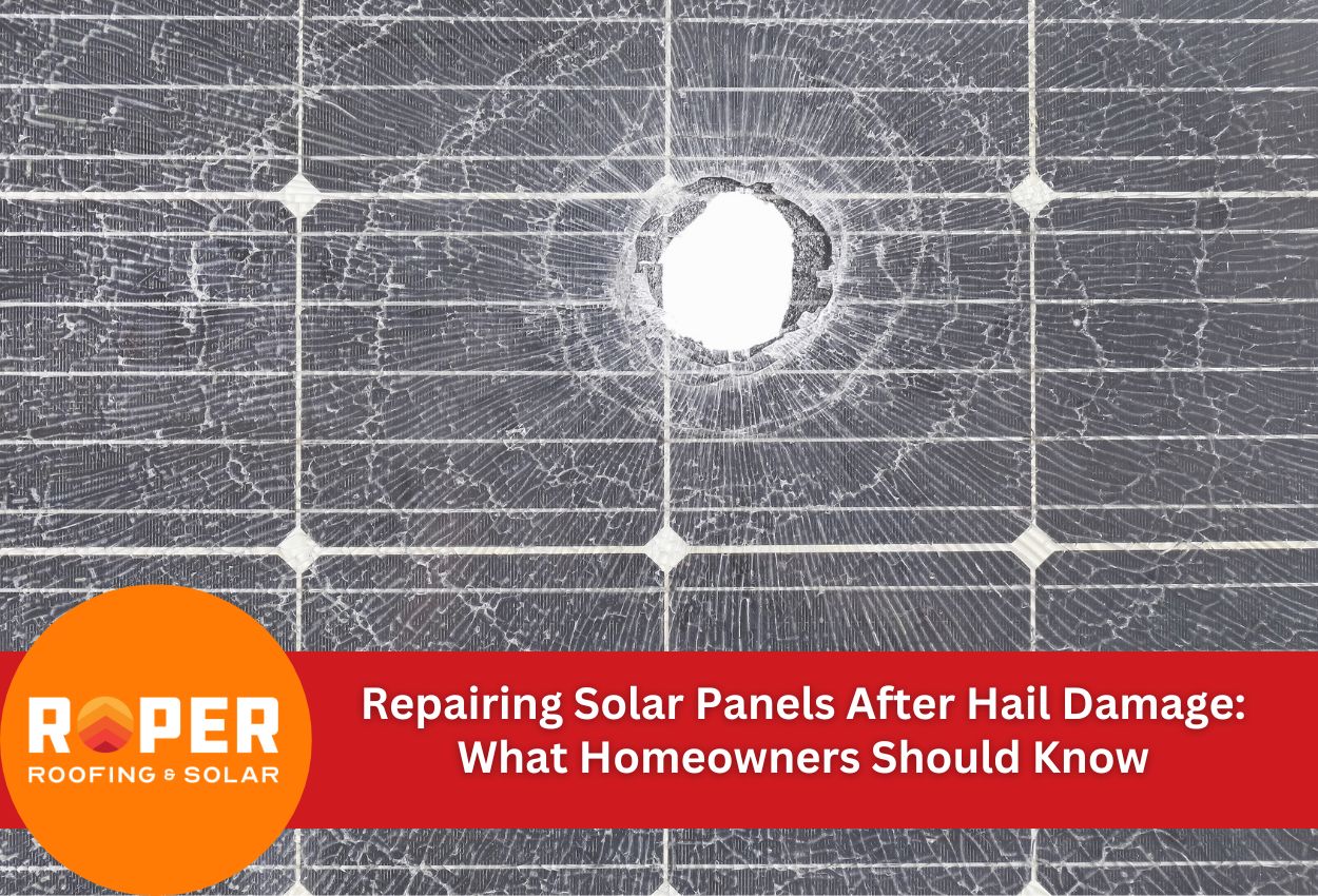 Repairing Solar Panels After Hail Damage: What Homeowners Should Know