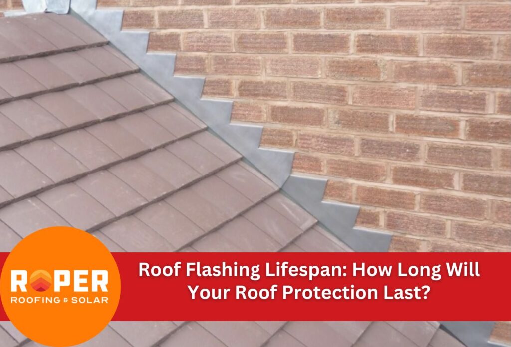 Roof Flashing Lifespan: How Long Will Your Roof Protection Last?