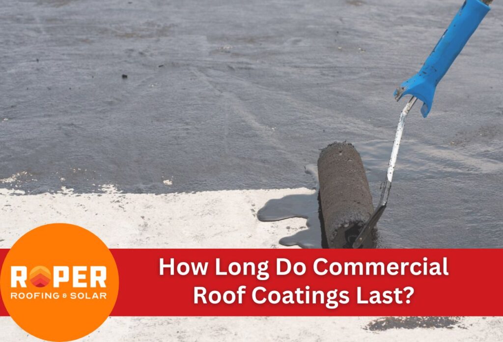 How Long Do Commercial Roof Coatings Last